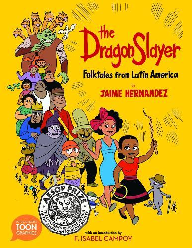 The Dragon Slayer: Folktales from Latin America  by Jaime Hernandez at Abbey's Bookshop, 