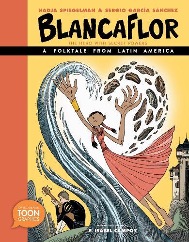 Blancaflor, The Hero with Secret Powers: A Folktale from Latin America  by Nadja Spiegelman at Abbey's Bookshop, 