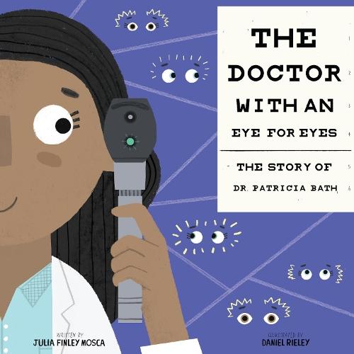 The Doctor with an Eye for Eyes: The Story of Dr. Patricia Bath  by Julia Finley Mosca at Abbey's Bookshop, 