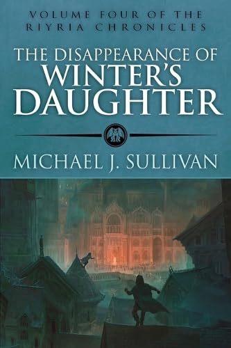 The Disappearance of Winter's Daughter  by Michael J Sullivan at Abbey's Bookshop, 