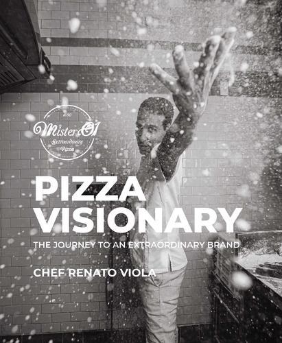 Pizza Visionary: The Journey to an Extraordinary Brand  by Chef Renato Viola at Abbey's Bookshop, 