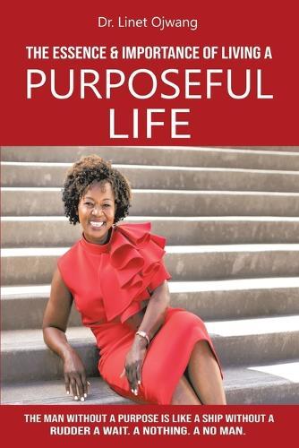The Essence & Importance of Living A Purposeful Life  by Linet Ojwang at Abbey's Bookshop, 