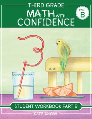 Third Grade Math with Confidence Student Workbook Part B  by Kate Snow at Abbey's Bookshop, 