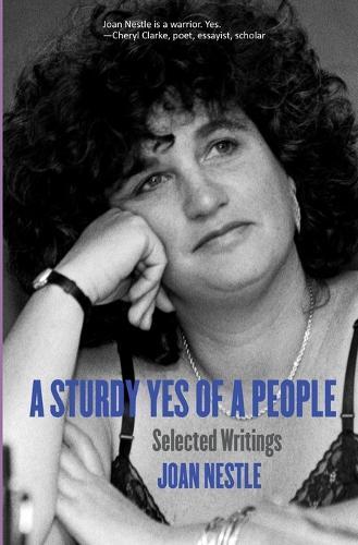 A Sturdy Yes of a People: Selected Writings  by Joan Nestle at Abbey's Bookshop, 