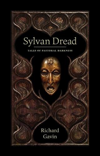 Sylvan Dread: Tales of Pastoral Darkness  by Richard Gavin at Abbey's Bookshop, 