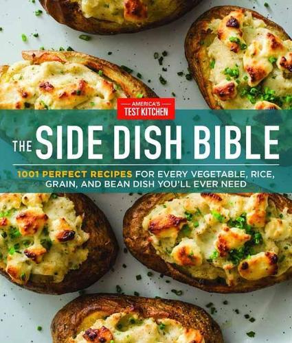 The Side Dish Bible: 1001 Perfect Recipes for Every Vegetable, Rice, Grain, and Bean Dish You Will Ever Need  by America's Test Kitchen at Abbey's Bookshop, 