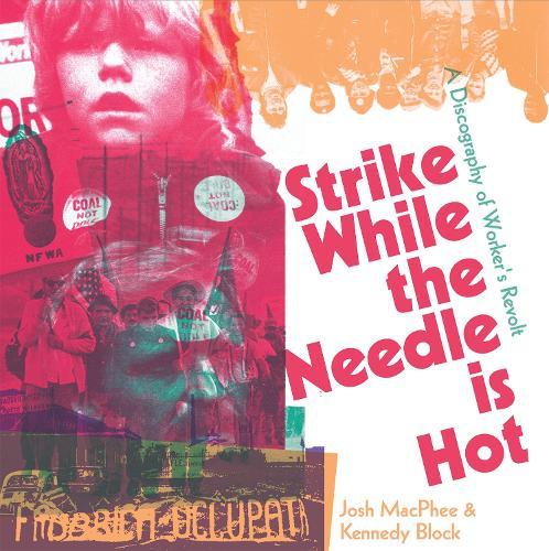 Strike While the Needle is Hot  by Josh MacPhee at Abbey's Bookshop, 