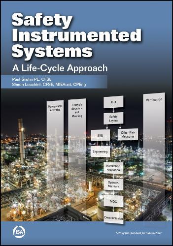 Safety Instrumented Systems: A Life-Cycle Approach