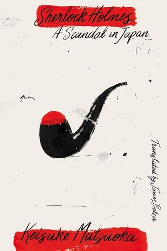 Sherlock Holmes: A Scandal in Japan  by Keisuke Matsuoka at Abbey's Bookshop, 