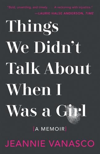 Things We Didn't Talk About When I Was a Girl: A Memoir  by Jeannie Vanasco at Abbey's Bookshop, 