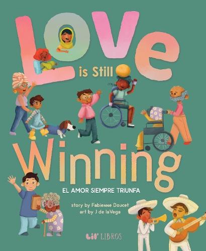 Love is Still Winning / El Amor Siempre Triunfa   by Fabienne Doucet at Abbey's Bookshop, 