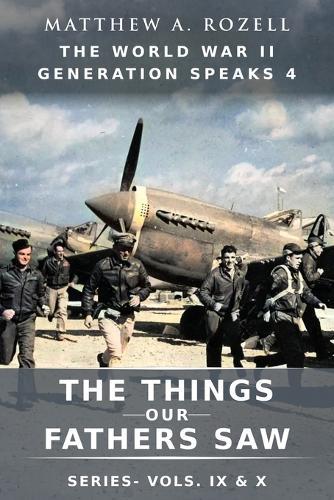World War II Generation Speaks IV  by Matthew a Rozell at Abbey's Bookshop, 