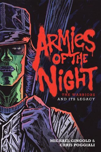 Armies of the Night: The Warriors and Its Legacy  by Michael Gingold at Abbey's Bookshop, 