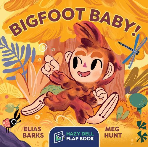 Bigfoot Baby!: A Hazy Dell Flap Book  by Elias Barks at Abbey's Bookshop, 