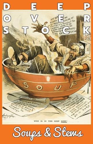Deep Overstock Issue 26: Soups & Stews  by Robert Eversmann at Abbey's Bookshop, 