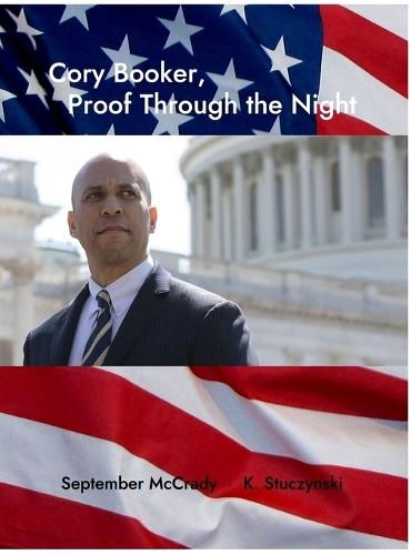 Cory Booker, Proof Through the Night  by V September McCrady at Abbey's Bookshop, 