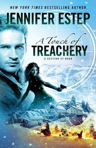 A Touch of Treachery: A Section 47 book  by Jennifer Estep at Abbey's Bookshop, 