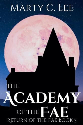 The Academy of the Fae  by Marty C Lee at Abbey's Bookshop, 
