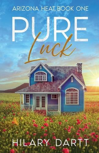 Pure Luck: Arizona Heat, Book One  by Hilary Dartt at Abbey's Bookshop, 