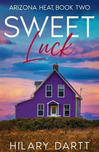 Sweet Luck: Arizona Heat, Book Two  by Hilary Dartt at Abbey's Bookshop, 