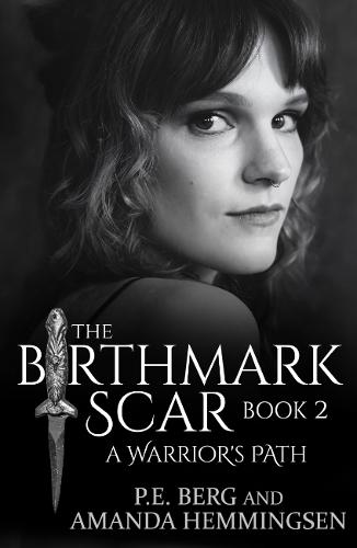 The Birthmark Scar, Book 2: A Warrior's Path  by P. E. Berg (P. E. Berg) at Abbey's Bookshop, 