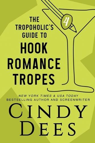 The Tropoholic's Guide to Hook Romance Tropes  by Cindy Dees at Abbey's Bookshop, 