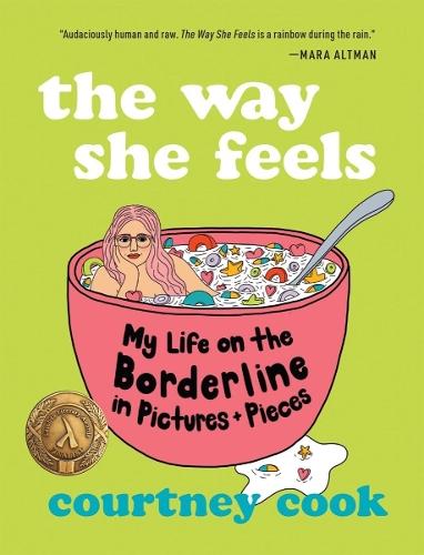 The Way She Feels: My Life on the Borderline in Pictures and Pieces  by Courtney Cook at Abbey's Bookshop, 
