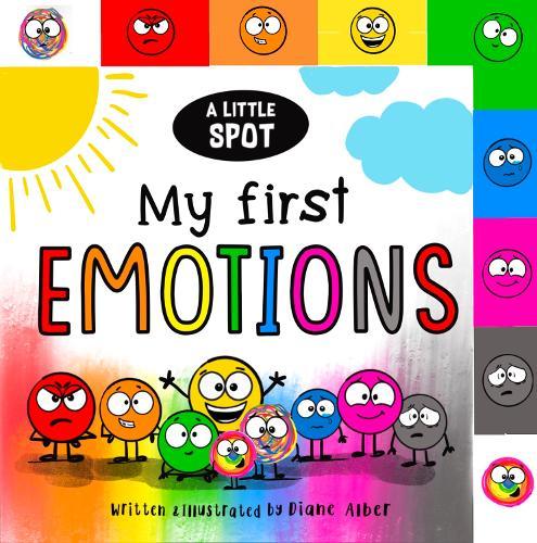 A LittleSPOT: My First Emotions  by Diane Alber at Abbey's Bookshop, 