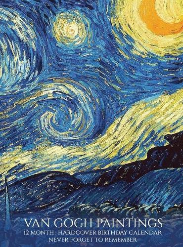 Birthday Calendar: Van Gogh Paintings Hardcover Monthly Daily Desk Diary Organizer for Birthdays, Important Dates, Anniversaries, Special Days  by Llama Bird Press at Abbey's Bookshop, 