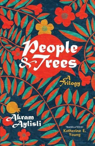 People and Trees: A Trilogy  by Akram Aylisli at Abbey's Bookshop, 