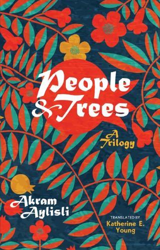 People and Trees: A Trilogy  by Akram Aylisli at Abbey's Bookshop, 