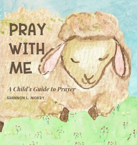 Pray With Me  by Shannon L Mokry at Abbey's Bookshop, 