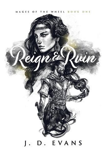 Reign & Ruin  by J D Evans at Abbey's Bookshop, 