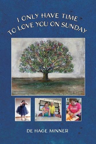 I Only Have Time to Love You on Sunday  by de Hage Minner at Abbey's Bookshop, 