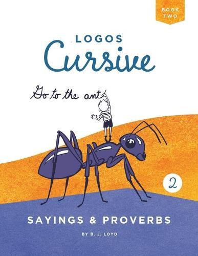 Logos Cursive Book 2: Sayings and Proverbs  by B J Lloyd at Abbey's Bookshop, 