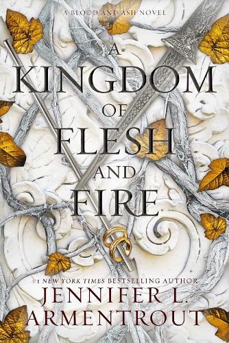 A Kingdom of Flesh and Fire: A Blood and Ash Novel  by Jennifer L. Armentrout at Abbey's Bookshop, 