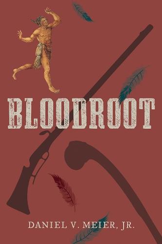 Bloodroot  by Daniel V. Meier, Jr. at Abbey's Bookshop, 