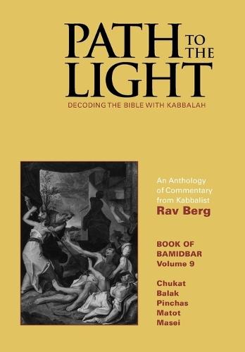Path to The Light Vol. 9 - Bamidbar: Decoding The Bible With Kabbalah  by Rav Berg at Abbey's Bookshop, 