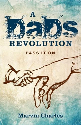 A DADS Revolution: Pass It On  by Marvin Charles at Abbey's Bookshop, 