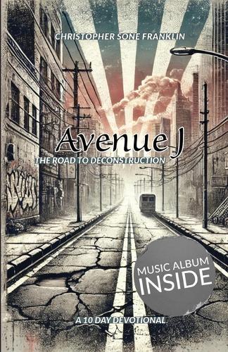 Avenue J The Road to Deconstruction: 10-Day Devotional  by Christopher Sone Franklin at Abbey's Bookshop, 