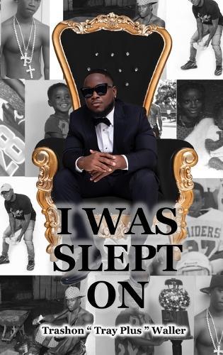 I Was Slept On  by Trashon Tray Plus Waller at Abbey's Bookshop, 
