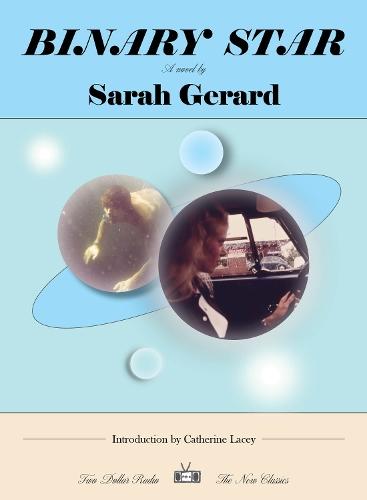 Binary Star: A Novel  by Sarah Gerard at Abbey's Bookshop, 