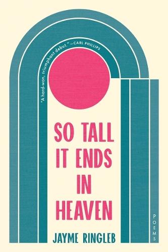 So Tall It Ends in Heaven: Poems  by Jayme Ringleb at Abbey's Bookshop, 