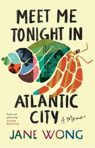 Meet Me Tonight in Atlantic City  by Jane Wong at Abbey's Bookshop, 