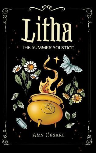 Litha: The Summer Solstice  by Amy Cesari at Abbey's Bookshop, 