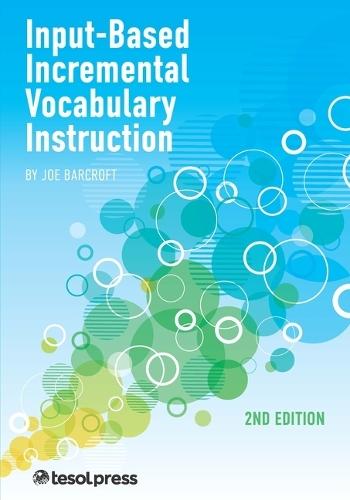 Input-Based Incremental Vocabulary Instruction, Second Edition