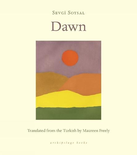 Dawn  by Sevgi Soysal at Abbey's Bookshop, 