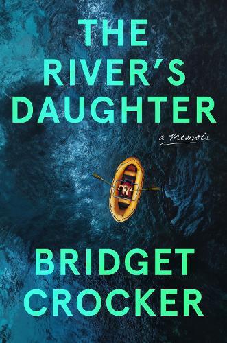 The River's Daughter  by Bridget Crocker at Abbey's Bookshop, 
