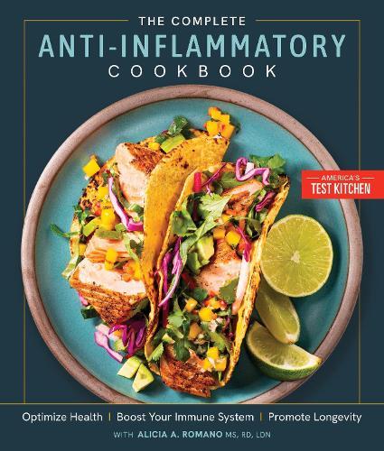 The Complete Anti-Inflammatory Cookbook: Optimize Health, Boost Your Immune System, Promote Longevity  by America's Test Kitchen at Abbey's Bookshop, 