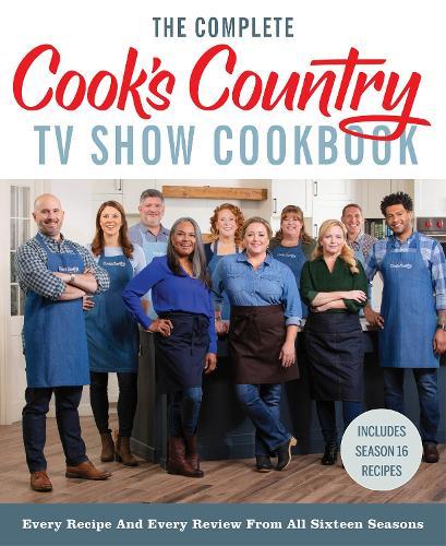 The Complete Cook’s Country TV Show Cookbook: Every Recipe and Every Review from All Sixteen Seasons: Includes Season 16  by America's Test Kitchen at Abbey's Bookshop, 